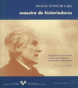 MANUEL TUÑÓN DE LARA. MAESTRO DE HISTORIADORES | 9788475856452