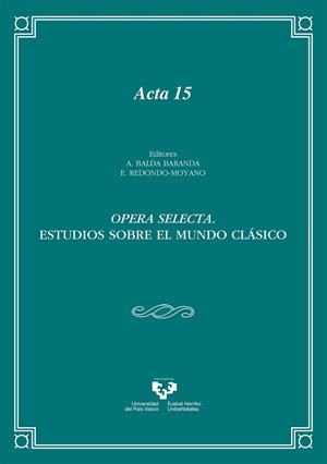 OPERA SELECTA. ESTUDIOS SOBRE EL MUNDO CLÁSICO | 9788490828175