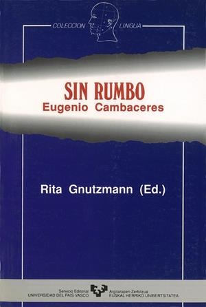 SIN RUMBO. EUGENIO CAMBACERES | 9788475854298