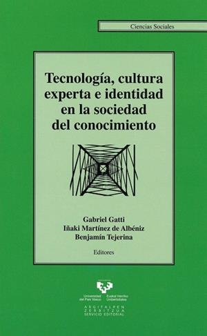 TECNOLOGÍA, CULTURA EXPERTA E IDENTIDAD EN LA SOCIEDAD DEL CONOCIMIENTO | 9788498602654