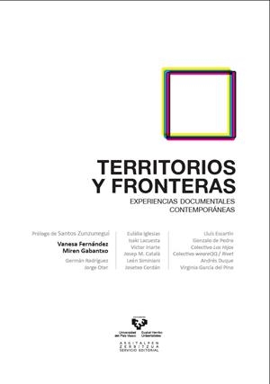 TERRITORIOS Y FRONTERAS. EXPERIENCIAS DOCUMENTALES CONTEMPORÁNEAS | 9788498606638