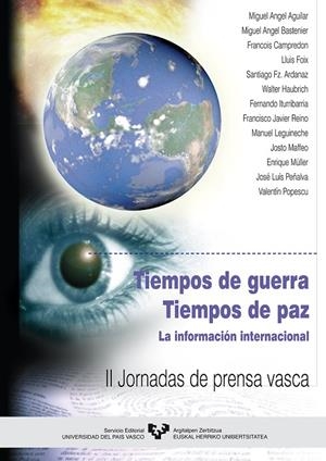 TIEMPOS DE GUERRA, TIEMPOS DE PAZ. LA INFORMACIÓN INTERNACIONAL | 9788483732007
