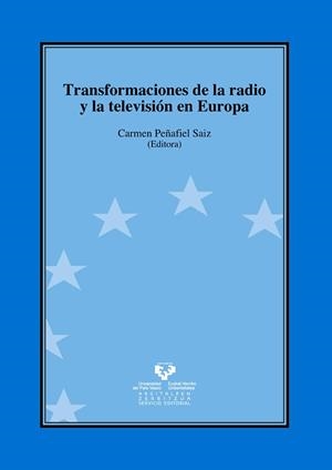 TRANSFORMACIONES DE LA RADIO Y LA TELEVISIÓN EN EUROPA | 9788498600032