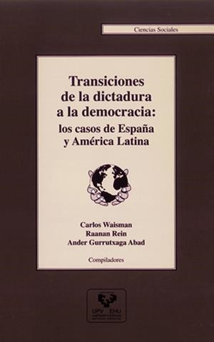 TRANSICIONES DE LA DICTADURA A LA DEMOCRACIA: LOS CASOS DE ESPAÑA Y AMÉRICA LATINA | 9788483737330