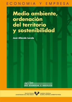 MEDIO AMBIENTE, ORDENACIÓN DEL TERRITORIO Y SOSTENIBILIDAD | 9788483732908 | ALLENDE LANDA, JOSÉ