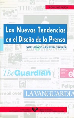 NUEVAS TENDENCIAS EN EL DISEÑO DE LA PRENSA, LAS | 9788475854410 | ARMENTIA VIZUETA, JOSÉ IGNACIO