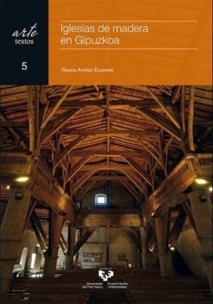 IGLESIAS DE MADERA EN GIPUZKOA | 9788413190167 | AYERZA ELIZARAIN, RAMÓN