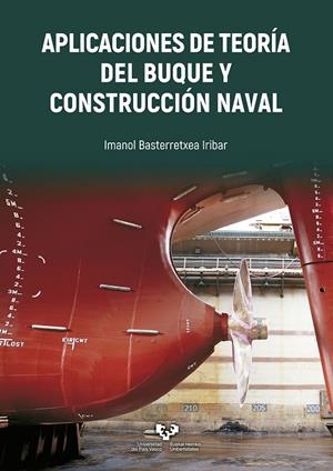 APLICACIONES DE TEORÍA DEL BUQUE Y CONSTRUCCIÓN NAVAL | 9788490827154 | BASTERRETXEA IRIBAR, IMANOL