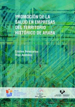 PROMOCIÓN DE LA SALUD EN EMPRESAS DEL TERRITORIO HISTÓRICO DE ARABA | 9788498607413 | BERECIARTUA GACETABEITIA, CRISTINA / APELLÁNIZ GONZÁLEZ, ÍÑIGO