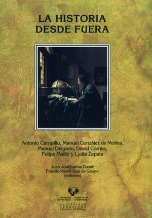 HISTORIA DESDE FUERA, LA | 9788498601817 | CAMPILLO MESEGUER, ANTONIO / GONZÁLEZ DE MOLINA, MANUEL / DELGADO RUIZ, MANUEL / COMAS MARTÍNEZ, DAV