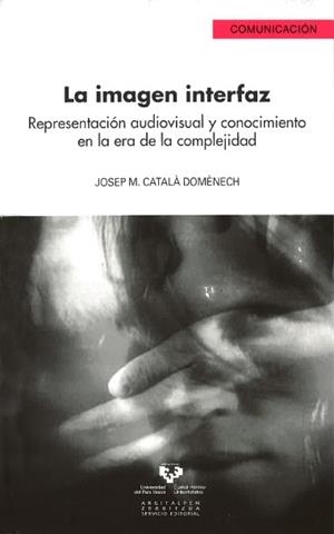 IMAGEN INTERFAZ, LA | 9788498603514 | CATALÀ DOMÈNECH, JOSEP M.