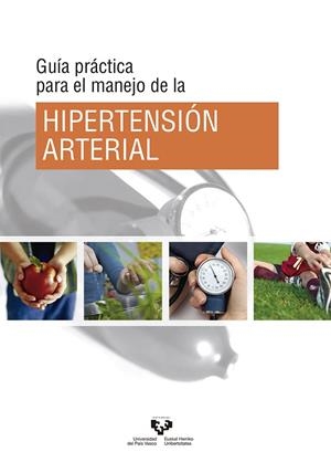 GUÍA PRÁCTICA PARA EL MANEJO DE LA HIPERTENSIÓN ARTERIAL | 9788498609820 | CONTRERAS GILBERT, JOSÉ / FERNÁNDEZ QUINTELA, ALFREDO / AGUIRRE LÓPEZ, LEIXURI / MACARULLA ARENAZA, 