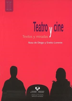 TEATRO Y CINE | 9788498604757 | DIEGO MARTÍNEZ, ROSA DE / LORENTE BILBAO, ENEKO