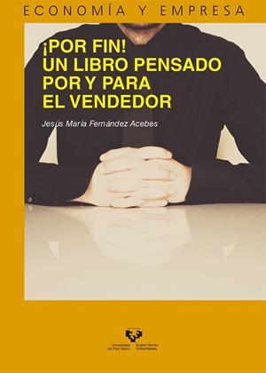 ¡POR FIN! UN LIBRO PENSADO POR Y PARA EL VENDEDOR | 9788490822388 | FERNÁNDEZ ACEBES, JESÚS MARÍA