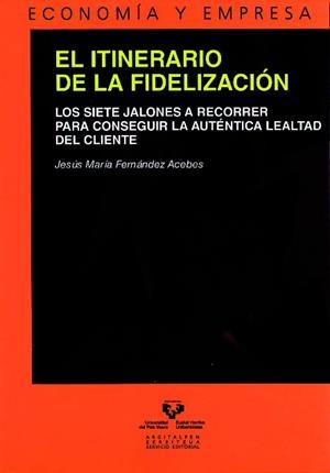 ITINERARIO DE LA FIDELIZACIÓN, EL | 9788498605648 | FERNÁNDEZ ACEBES, JESÚS MARÍA