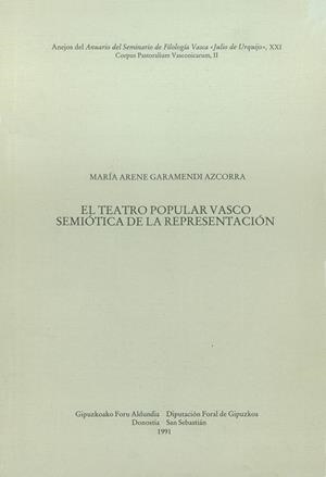 TEATRO POPULAR VASCO, EL. SEMIÓTICA DE LA REPRESENTACIÓN | 9788479070250 | GARAMENDI AZCORRA, Mª ARENE