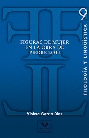 FIGURAS DE MUJER EN LA OBRA DE PIERRE LOTI | 9788483737347 | GARCÍA DÍAZ, VIOLETA