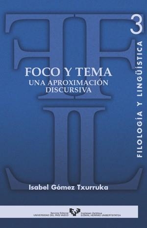 FOCO Y TEMA. UNA APROXIMACIÓN DISCURSIVA | 9788483734100 | GÓMEZ TXURRUKA, ISABEL