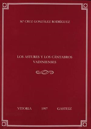 ASTURES Y LOS CÁNTABROS VADINIENSES, LOS | 9788475859330 | GONZÁLEZ RODRÍGUEZ, Mª CRUZ