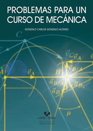 PROBLEMAS PARA UN CURSO DE MECÁNICA | 9788498607352 | GONZALO ALONSO, GONZALO CARLOS