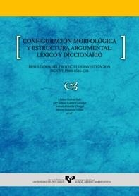 CONFIGURACIÓN MORFOLÓGICA Y ESTRUCTURA ARGUMENTAL: LÉXICO Y DICCIONARIO | 9788483732649 | GRÀCIA SOLÉ, LLÜISA / CABRÉ CASTELLVÍ, Mª TERESA / VARELA ORTEGA, SOLEDAD / AZKARATE VILLAR, MIREN