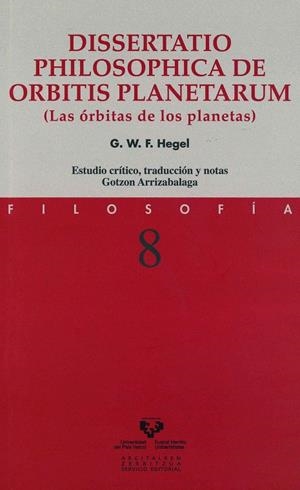 DISSERTATIO PHILOSOPHICA DE ORBITIS PLANETARUM (LAS ÓRBITAS DE LOS PLANETAS) | 9788498602548 | HEGEL, GEORG WILHELM FRIEDRICH