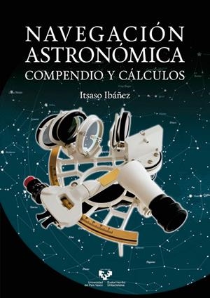 NAVEGACIÓN ASTRONÓMICA | 9788490823002 | IBÁÑEZ FERNÁNDEZ, ITSASO