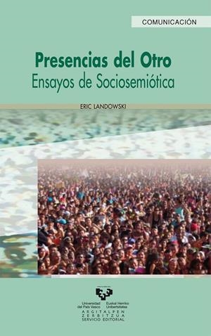 PRESENCIAS DEL OTRO. ENSAYOS DE SOCIOSEMIÓTICA | 9788483739112 | LANDOWSKI, ERIC
