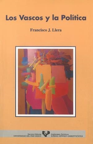 VASCOS Y LA POLÍTICA, LOS | 9788475856216 | LLERA RAMO, FRANCISCO JOSÉ