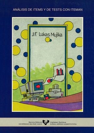 ANÁLISIS DE ITEMS Y DE TESTS CON ITEMAN | 9788483730270 | LUKAS MUJIKA, JOSÉ FRANCISCO