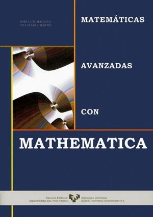 MATEMÁTICAS AVANZADAS CON MATHEMATICA | 9788475859675 | MALAINA RÍOS, JOSÉ LUIS / MARTÍN CÁRCAMO, ANA ISABEL