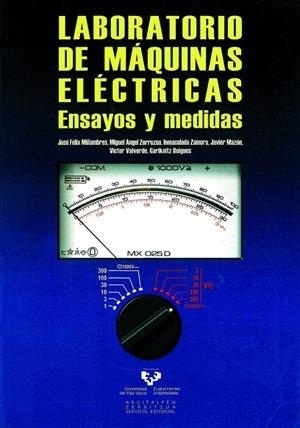 LABORATORIO DE MÁQUINAS ELÉCTRICAS. ENSAYOS Y MEDIDAS | 9788498602661 | MIÑAMBRES ARGÜELLES, JOSÉ FÉLIX / ZORROZUA ARRIETA, MIGUEL ANGEL / ZAMORA BELVER, INMACULADA / MAZÓN