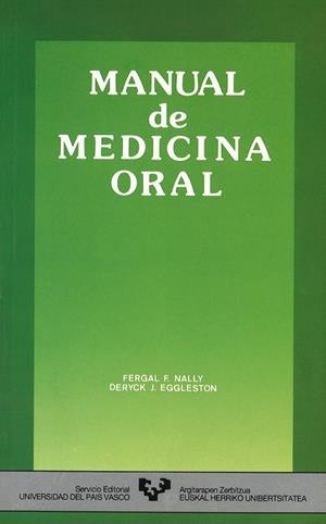 MANUAL DE MEDICINA ORAL | 9788475852522 | NALLY, FERGAL F. / EGGELSTON DERYCK, J.