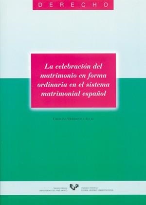 CELEBRACIÓN DEL MATRIMONIO EN FORMA ORDINARIA EN EL SISTEMA MATRIMONIAL ESPAÑOL, LA | 9788483733981 | ODRIOZOLA IGUAL, CRISTINA