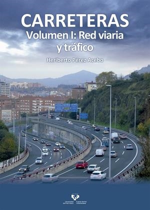 CARRETERAS. VOLUMEN I: RED VIARIA Y TRÁFICO | 9788490828052 | PÉREZ ACEBO, HERIBERTO