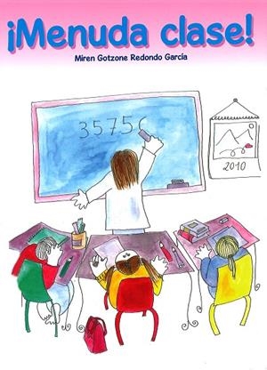 ¡MENUDA CLASE! | 9788498604054 | REDONDO GARCÍA, MIREN GOTZONE