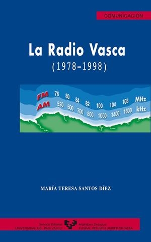 RADIO VASCA (1978-1998), LA | 9788483731444 | SANTOS DÍEZ, Mª TERESA