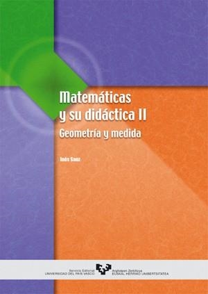 MATEMÁTICAS Y SU DIDÁCTICA II. GEOMETRÍA Y MEDIDA | 9788483733752 | SANZ LERMA, INÉS