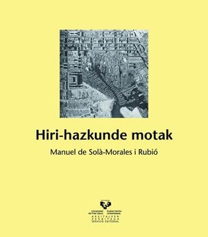 HIRI-HAZKUNDE MOTAK | 9788498601381 | SOLÀ-MORALES I RUBIÓ, MANUEL DE