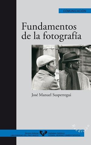 FUNDAMENTOS DE LA FOTOGRAFÍA | 9788483732670 | SUSPERREGUI ETXEBESTE, JOSÉ MANUEL