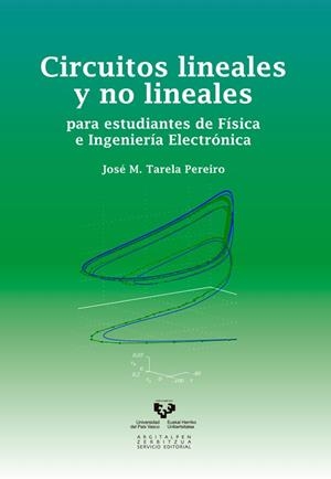 CIRCUITOS LINEALES Y NO LINEALES PARA ESTUDIANTES DE FÍSICA E INGENIERÍA ELECTRÓNICA | 9788490821763 | TARELA PEREIRO, JOSÉ MANUEL