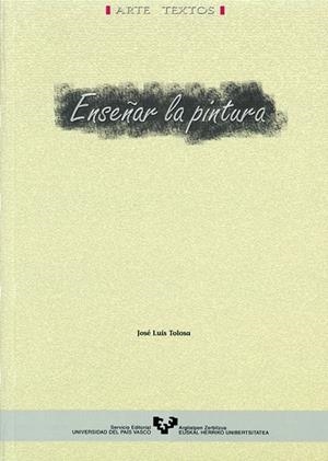 ENSEÑAR LA PINTURA | 9788483735688 | TOLOSA MARÍN, JOSÉ LUIS