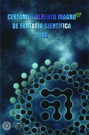 CERTAMEN ALBERTO MAGNO DE FANTASÍA CIENTÍFICA 2006 | 9788483739280 | VARIOS AUTORES