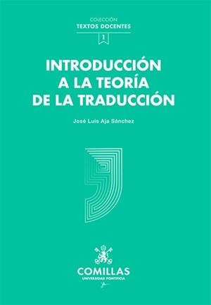 INTRODUCCIÓN A LA TEORÍA DE LA TRADUCCIÓN | 9788484688143 | AJA SÁNCHEZ, JOSÉ LUIS