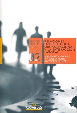 RELACIONES ENTRE EL CLIMA ORGANIZACIONAL Y LA SATISFACCIÓN LABORAL | 9788484683056 | CHIANG VEGA, MARGARITA / MARTÍN RODRIGO, MARÍA JOSÉ / NÚÑEZ PARTIDO, ANTONIO