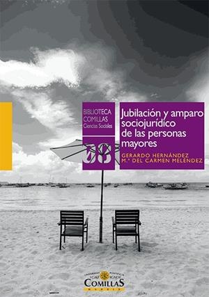 JUBILACIÓN Y AMPARO SOCIOJURÍDICO DE LAS PERSONAS MAYORES | 9788484687047 | HERNÁNDEZ RODRÍGUEZ, GERARDO / MELÉNDEZ ARIAS, MARÍA DEL CARMEN