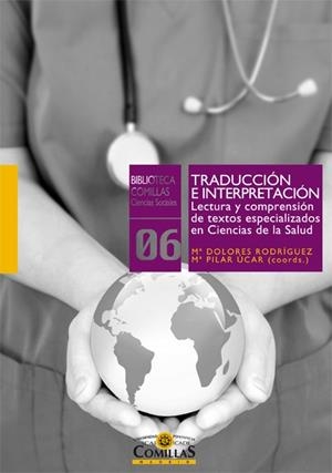 TRADUCCIÓN E INTERPRETACIÓN. LECTURA Y COMPRENSIÓN DE TEXTOS ESPECIALIZADOS EN CIENCIAS DE LA SALUD | 9788484685371 | HERRERA PECO, IVÁN / GARCÍA GRANDE, ARÁNZAZU / FERNÁNDEZ LOBATO, ROSA