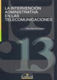 INTERVENCIÓN ADMINISTRATIVA EN LAS TELECOMUNICACIONES, LA | 9788484680451 | MARTÍNEZ GARCÍA, CLARA