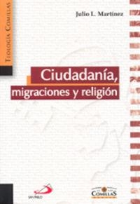 CIUDADANÍA, MIGRACIONES Y RELIGIÓN | 9788484682097 | MARTÍNEZ MARTÍNEZ, JULIO LUIS