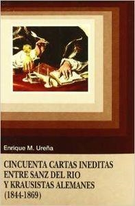 CINCUENTA CARTAS INÉDITAS ENTRE SANZ DEL RÍO Y KRAUSISTAS ALEMANES | 9788487840364 | MENÉNDEZ UREÑA, ENRIQUE